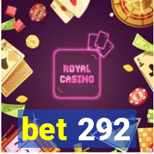 bet 292